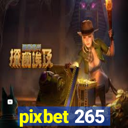 pixbet 265