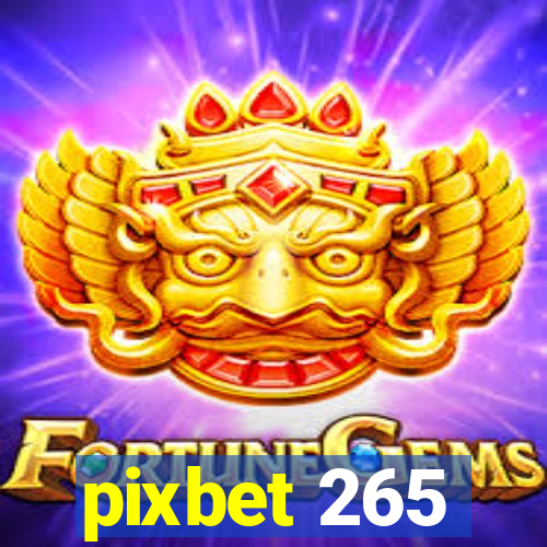 pixbet 265