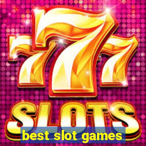 best slot games