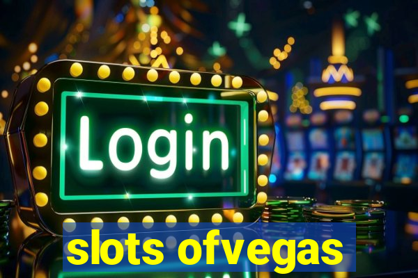 slots ofvegas