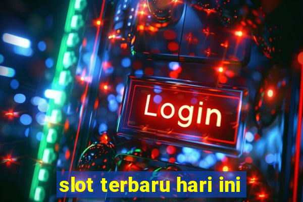 slot terbaru hari ini