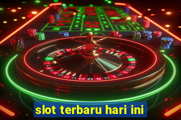 slot terbaru hari ini