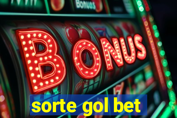 sorte gol bet