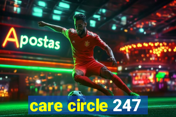 care circle 247