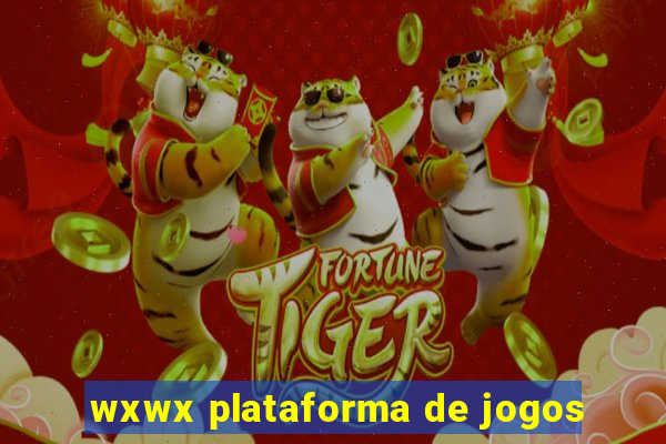 wxwx plataforma de jogos