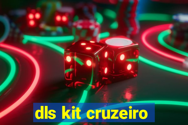 dls kit cruzeiro