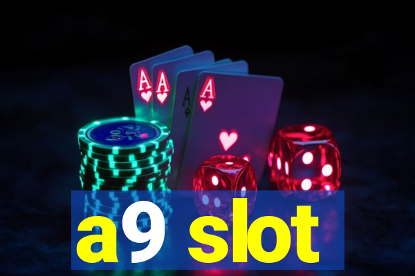 a9 slot