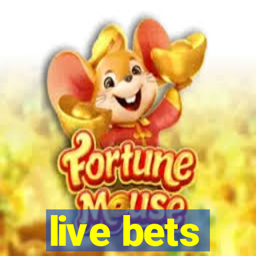 live bets