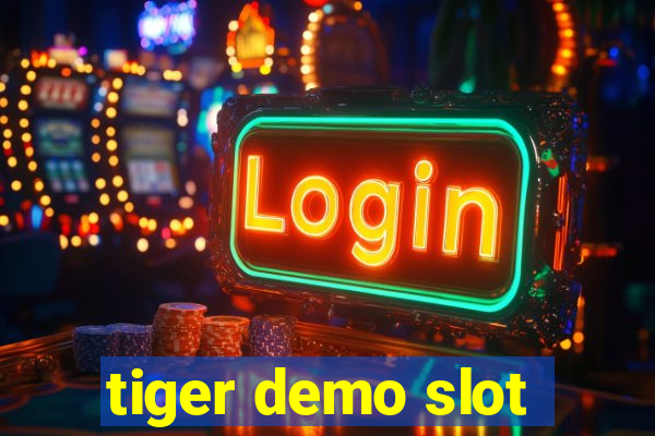 tiger demo slot