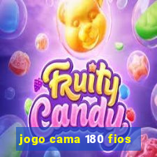 jogo cama 180 fios