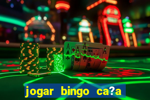 jogar bingo ca?a niquel gratis