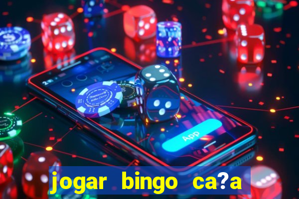 jogar bingo ca?a niquel gratis