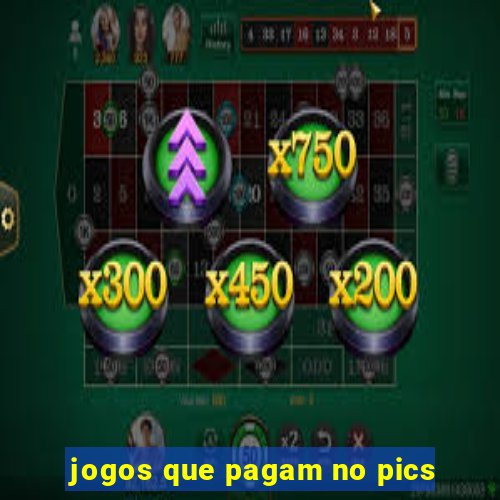 jogos que pagam no pics