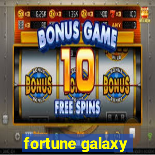 fortune galaxy