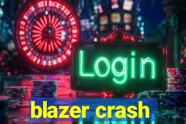 blazer crash