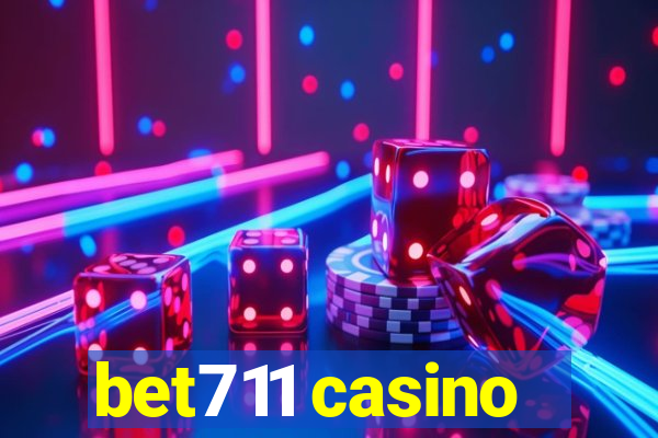 bet711 casino