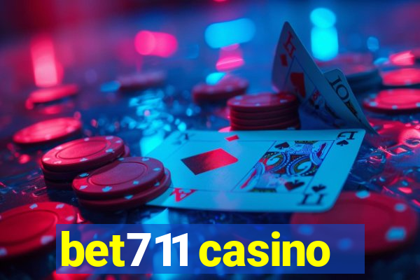 bet711 casino