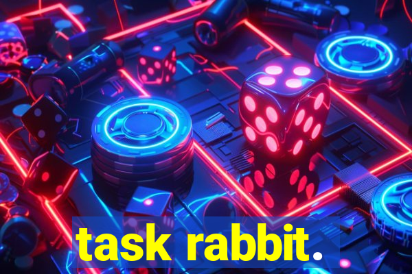 task rabbit.