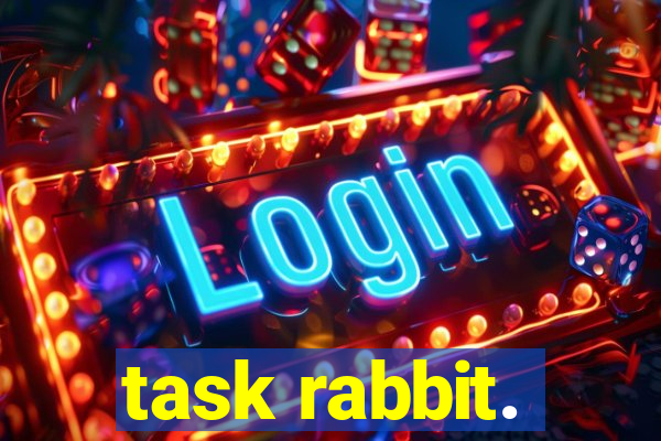 task rabbit.