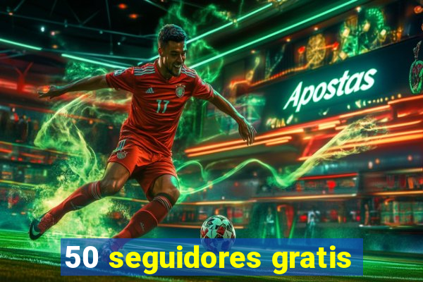 50 seguidores gratis