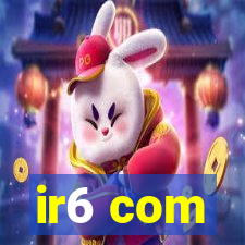 ir6 com