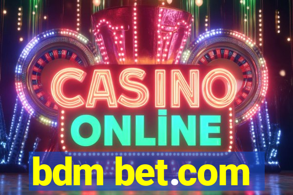 bdm bet.com