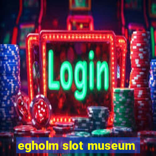 egholm slot museum