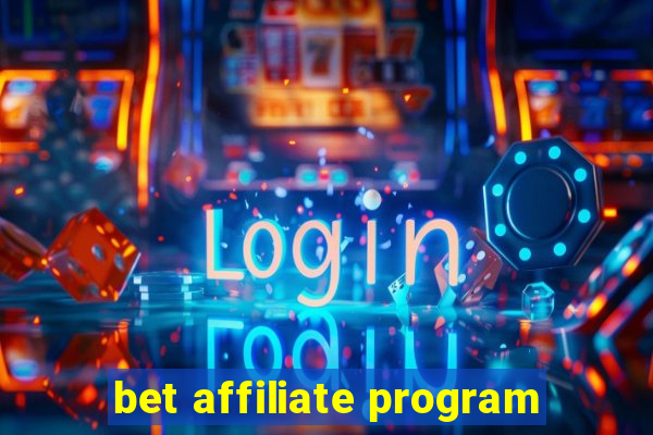 bet affiliate program