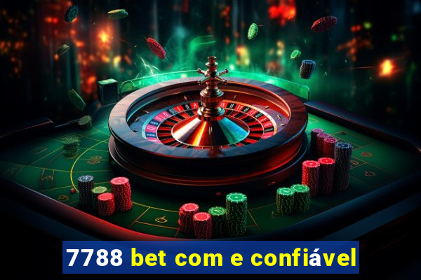 7788 bet com e confiável