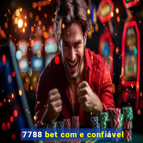 7788 bet com e confiável