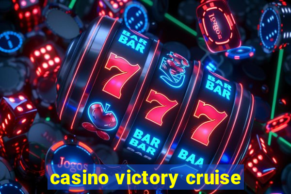 casino victory cruise