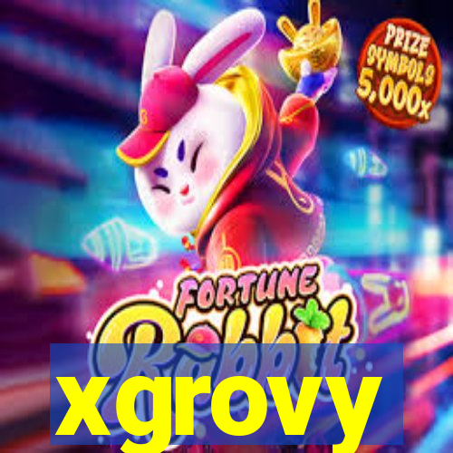 xgrovy