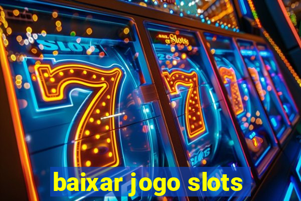 baixar jogo slots