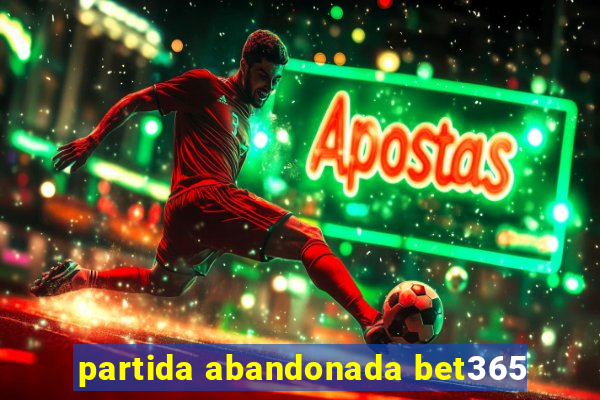 partida abandonada bet365