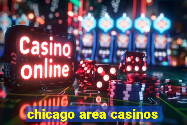 chicago area casinos