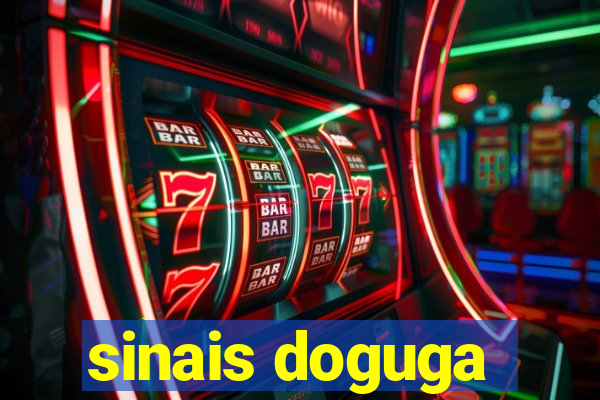 sinais doguga