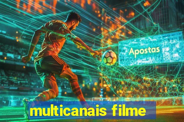 multicanais filme