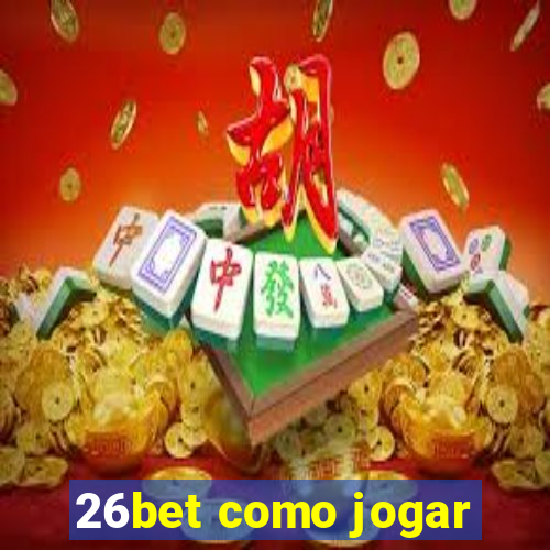 26bet como jogar