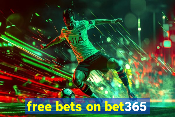 free bets on bet365