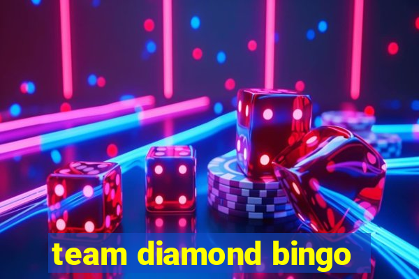 team diamond bingo