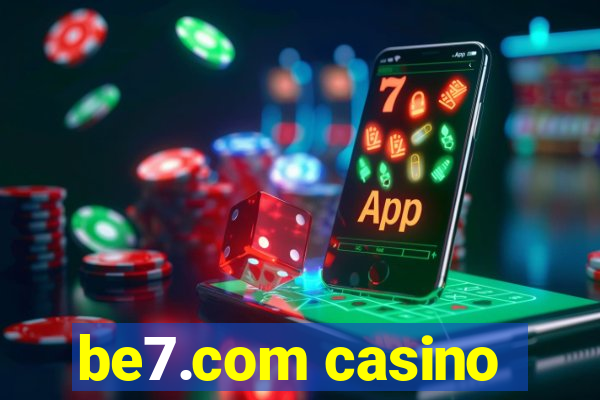 be7.com casino