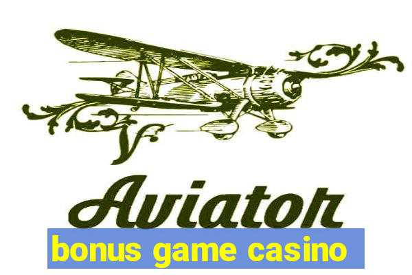 bonus game casino