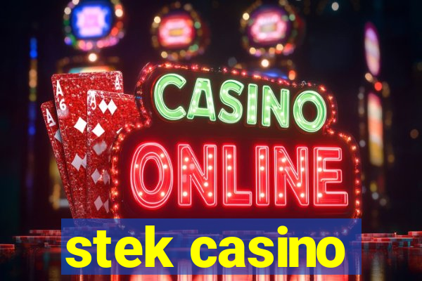 stek casino