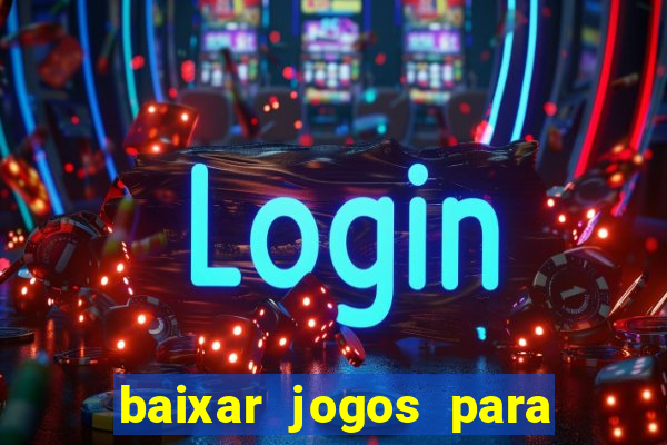 baixar jogos para o pc