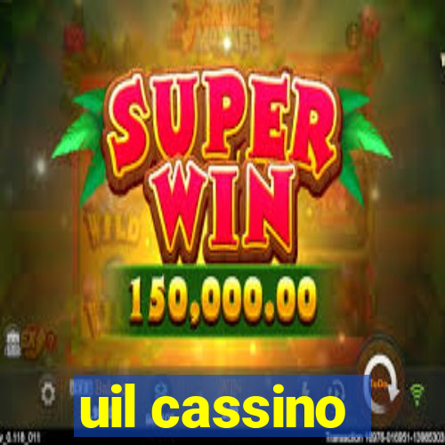 uil cassino