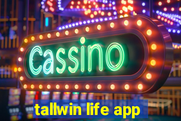 tallwin life app