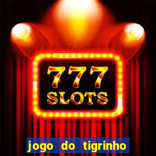 jogo do tigrinho na betano