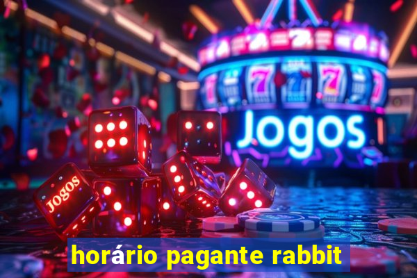 horário pagante rabbit