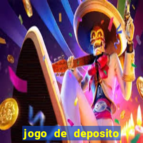 jogo de deposito de 1 real