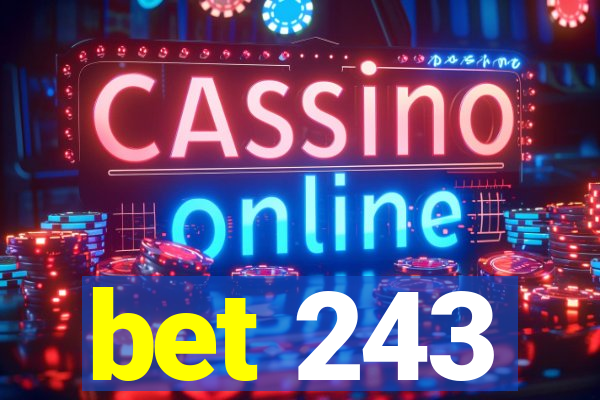 bet 243